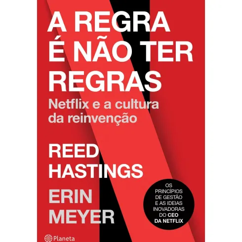 A Regra é Não Ter Regras de Reed Hastings e Erin Meyer