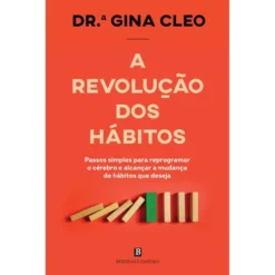 A Revolução dos Hábitos de Dr.ª Gina Cleo
