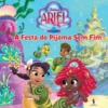 Ariel 2 - A Festa do Pijama sem Fim de Disney