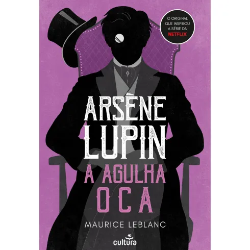 Arsène Lupin - A Agulha Oca de Maurice Leblanc