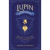 Arsène Lupin: A Coleção Essencial de Maurice Leblanc
