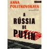 A Rússia de Putin de Anna Politkovskaya