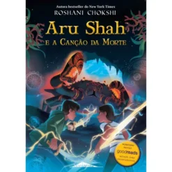 Aru Shah e a Canção da Morte de Roshani Chokshi