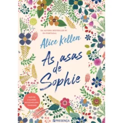 As Asas de Sophie de Alice Kellen