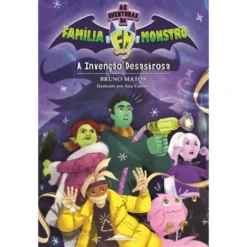 As Aventuras da Família Monstro Nº 1 - A Invenção Desastrosa de Bruno Matos