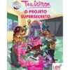 As Aventuras das Tea Sisters N.º 22 - O Projeto Supersecreto de Tea Stilton