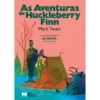 As Aventuras de Huckleberry Finn de Mark Twain