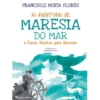 As Aventuras de Maresia do Mar de Francisco Moita Flores