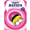 As Aventuras do Super Batata Nº 3 - uma Mega Viagem no Tempo de Artur Laperla