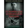 As Bombas que Aterrorizaram Portugal de Fernando Cavaleiro Ângelo