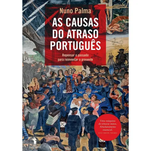 As Causas do Atraso Português de Nuno Palma