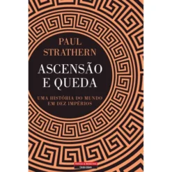 Ascensão e Queda de Paul Strathern