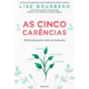As Cinco Carências de Lise Bourbeau
