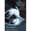 As Cinquenta Sombras Mais Negras (Volume 2) de E. L. James