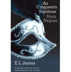 As Cinquenta Sombras Mais Negras (Volume 2) de E. L. James