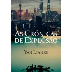 As Crónicas de Explosão de Yan Lianke