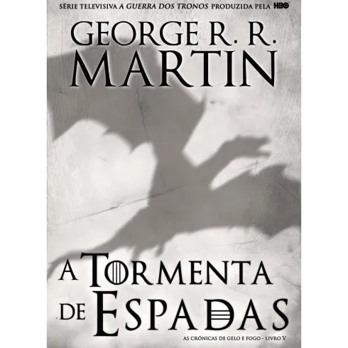 As Crónicas de Gelo e Fogo - A Tormenta de Espadas (volume 5) de George R. R. Martin