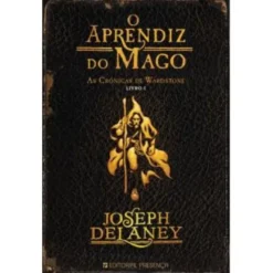 As Crónicas de Wardstone - o Aprendiz do Mago (Livro 1) de Joseph Delaney