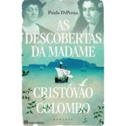 As Descobertas da Madame Cristovão Colombo de Paula DiPerna