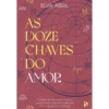 As Doze Chaves do Amor de Elva Abril