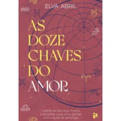 As Doze Chaves do Amor de Elva Abril