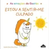 As Emoções do Gastão - Estou a Sentir-me Culpado de Aurélie Chien Chow Chine
