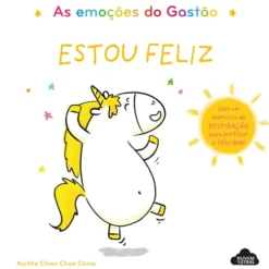 As Emoções do Gastão - Estou Feliz de Aurélie Chien Chow Chine