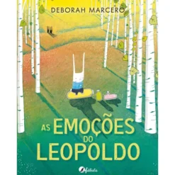 As Emoções do Leopoldo de Deborah Marcero