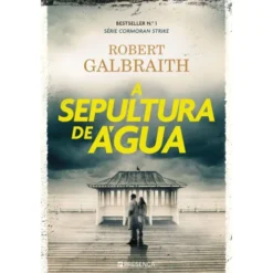 A Sepultura de Água de Robert Galbraith