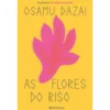 As Flores do Riso de Osamu Dazai