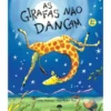 As Girafas Não Dançam de Giles Andreae e Guy Parker-Rees
