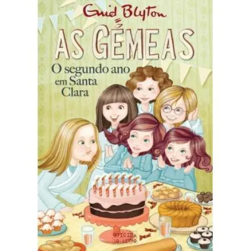 As Gémeas - o Segundo Ano em Santa Clarade Enid Blyton Volume 4