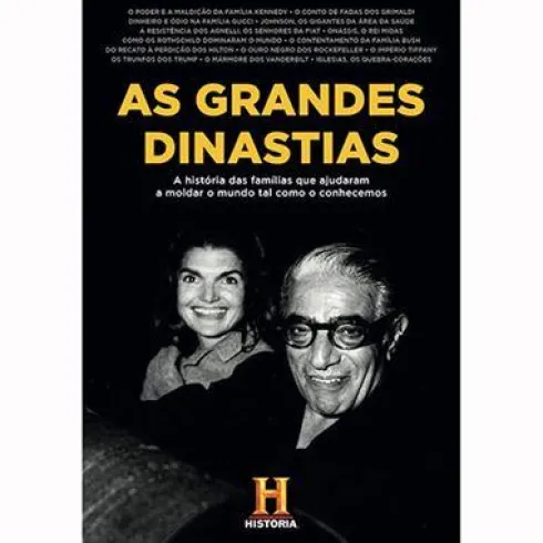 As Grandes Dinastias de Canal História - A História das Famílias que Ajudaram a Moldar o Mundo Tal Como o Conhecemos