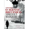 Ashenden - o Agente Britânico de Somerset Maugham