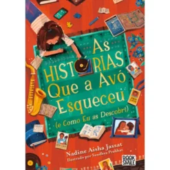 As Histórias que a Avó Esqueceu (E Como Eu as Descobri) de Nadine Aisha Jassat