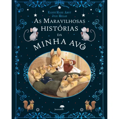 As Maravilhosas Histórias Da Minha Avó de Karine Marie-Amiot, Julie Mellan