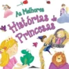 As Melhores Histórias de Princesas
