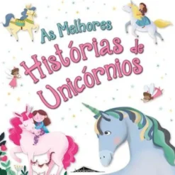 As Melhores Histórias de Unicórnios