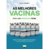 As Melhores Vacinas de Alex Gomes