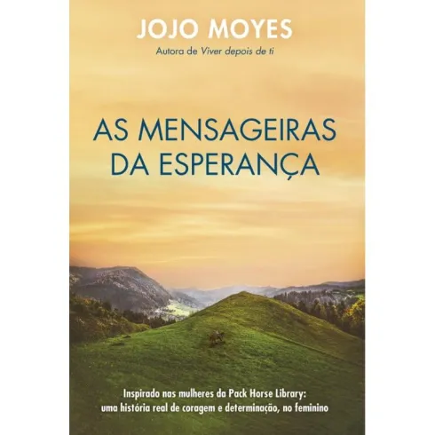 As Mensageiras da Esperança de Jojo Moyes