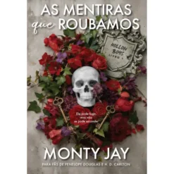 As Mentiras que Roubamos - Edição de Colecionador de Monty Jay