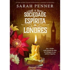 A Sociedade Espírita De Londres de Sarah Penner