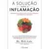 A Solução para a Inflamação de Dr. Will Cole