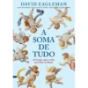 A Soma de Tudo de David Eagleman
