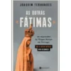 As Outras «Fátimas» de Joaquim Fernandes - As «aparições da Virgem Maria» em Portugal que a Igreja Católica Não Reconhece