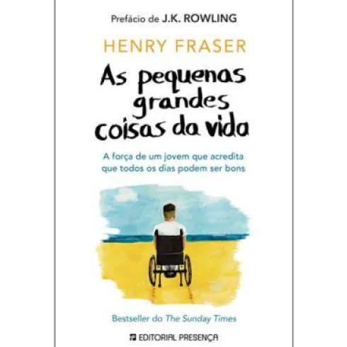 As Pequenas Grandes Coisas da Vida de Henry Fraser - A Força de um Jovem que Acredita que Todos os Dias Podem Ser Bons