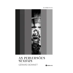 As Perversões Sexuais de Gérard Bonnet
