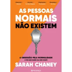 As Pessoas Normais Não Existem de Sarah Chaney - A Obsessão Pela Normalidade e por que Razão Ela Não Existe