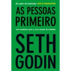 As Pessoas Primeiro de Seth Godin