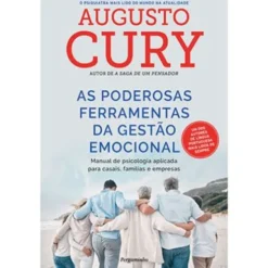 As Poderosas Ferramentas da Gestão Emocional de Augusto Cury